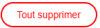 Bouton Supprimer Tout Bouton Supprimer Tout
