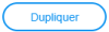 Bouton Dupliquer Bouton Dupliquer