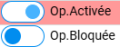Bouton Op. Activée/Bloquée Bouton Op. Activée/Bloquée