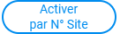 Bouton Activer par Site Bouton Activer par Site