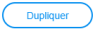 Bouton Dupliquer Bouton Dupliquer
